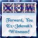 Forward You Ex-Jehovah's Witnesses!